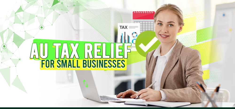 AU Tax Relief for Small Businesses