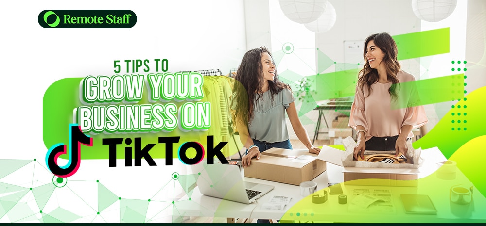 5 Tips to Grow Your Business on TikTok