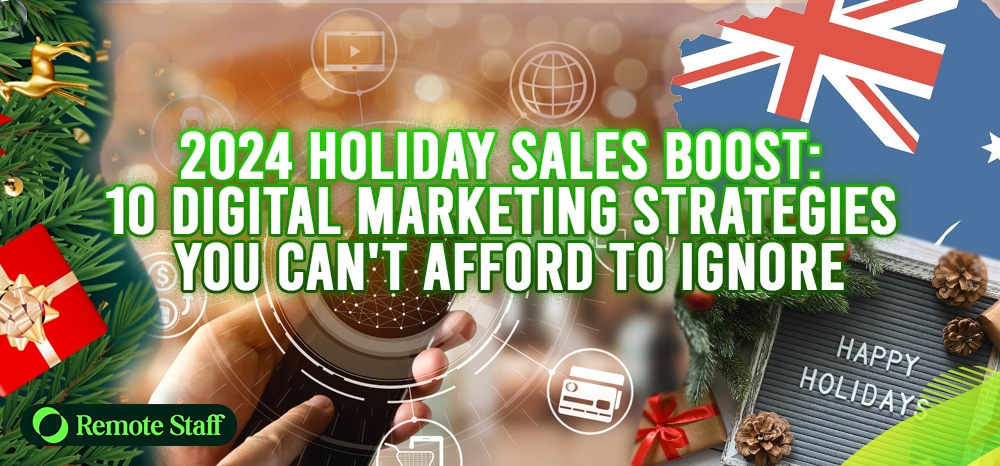 2024 Holiday Sales Boost 10 Digital Marketing Strategies You Can't Afford to Ignore
