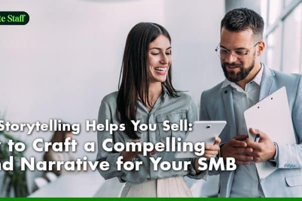 Why Storytelling Helps You Sell How to Craft a Compelling Brand Narrative for Your SMB
