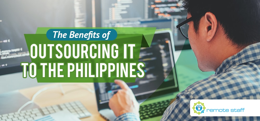 The Benefits of Outsourcing IT to the Philippines