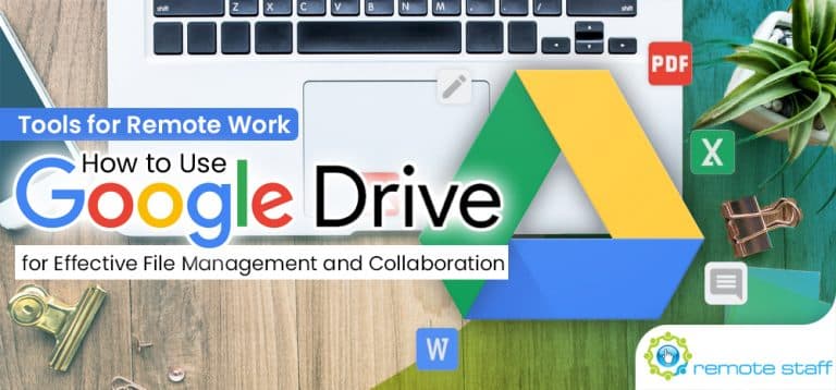 How to Use Google Drive for Effective File Management - Remote Staff