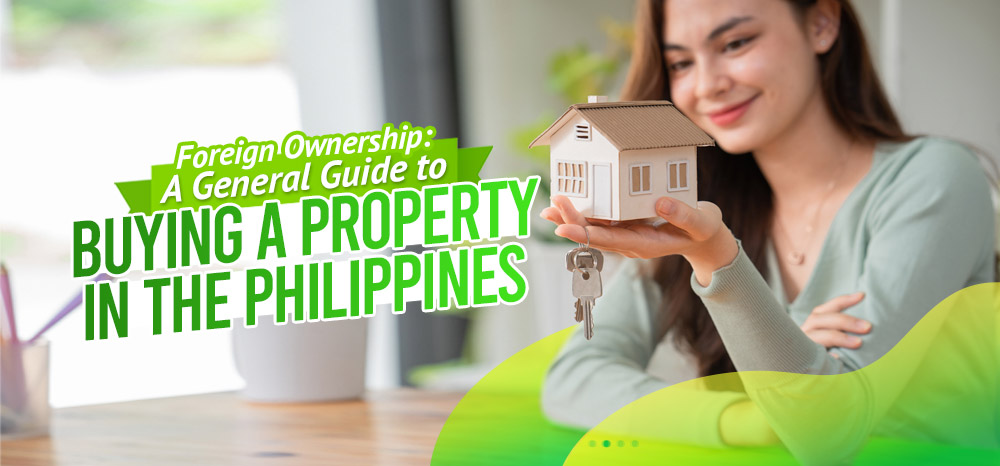 Foreign-Ownership-A-General-Guide-to-Buying-a-Property-in-the-Philippines