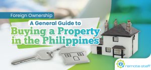 Foreign Ownership- A General Guide to Buying a Property in the Philippines