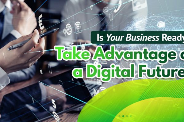 Is-Your-Business-Ready-to-Take-Advantage-of-a-Digital-Future