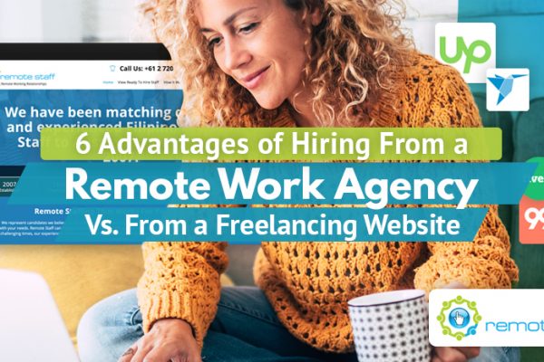 Six-Advantages-Of-Hiring-From-a-Remote-Work-Agency-Vs.-From-a-Freelancing-Website