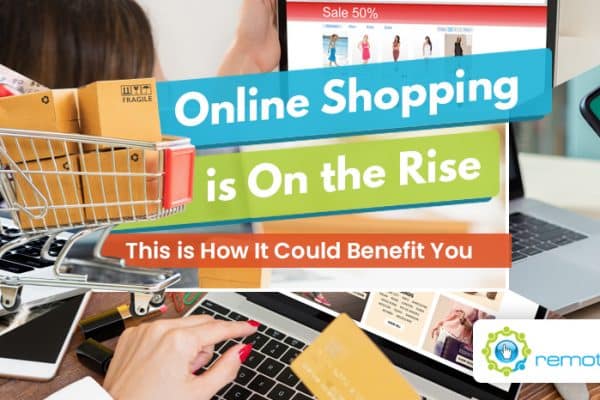 Online Shopping is On the Rise - This is How It Could Benefit You