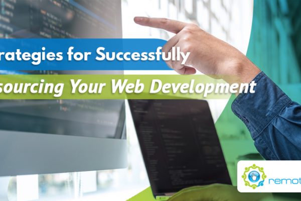 Seven Strategies for Successfully Outsourcing Your Web Development