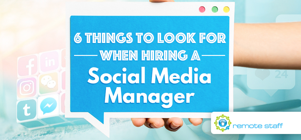 Six Things to Look For When Hiring a Social Media Manager