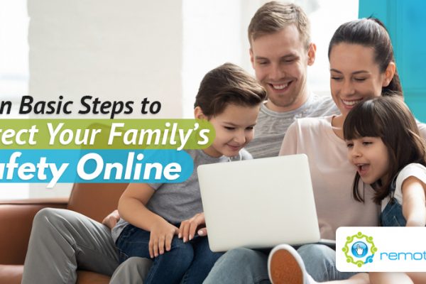 Seven Basic Steps to Protect Your Family_s Safety Online