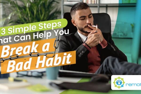 Three Simple Steps That Can Help You Break a Bad Habit