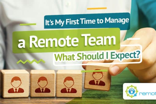 It_s My First Time to Manage a Remote Team. What Should I Expect_