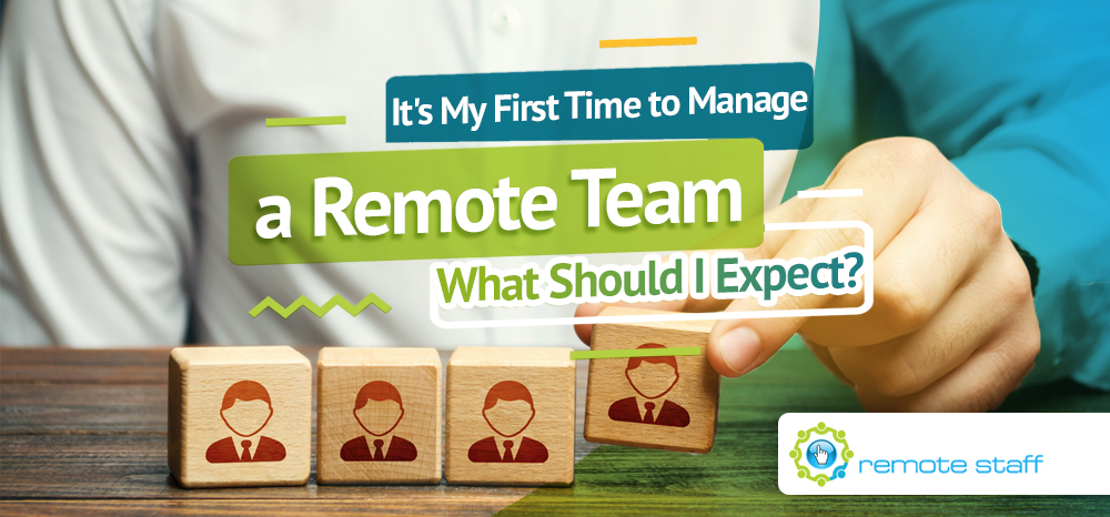 It_s My First Time to Manage a Remote Team. What Should I Expect_