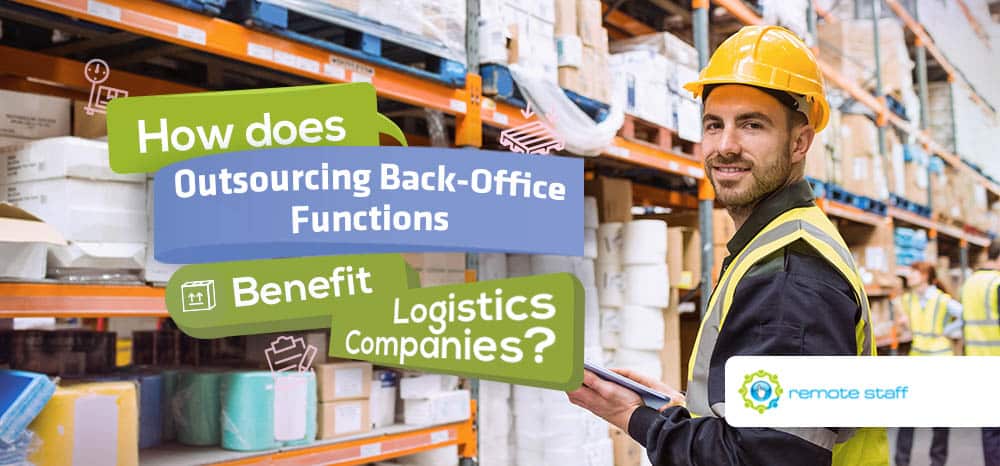 Feature-How Does Outsourcing Back-Office Functions Benefit Logistics Companies