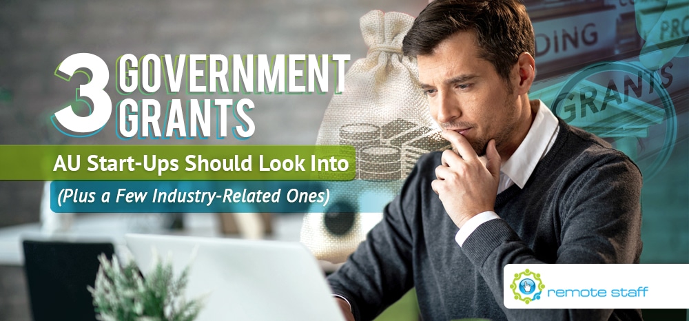 Three Government Grants AU Start-Ups Should Look Into (Plus A Few Industry-Related Ones)