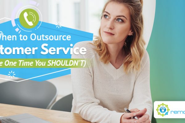 When to Outsource Customer Service (And the One Time You SHOULDN_T)