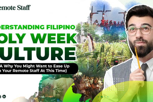 feature -Understanding Filipino Holy Week Culture (AKA Why You Might Want to Ease Up On Your Remote Staff At This Time)