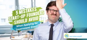 Five Mistakes Start-Up Founders Should Avoid When Applying for Government Grants