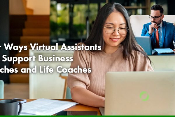Four Ways Virtual Assistants Can Support Business Coaches and Life Coaches