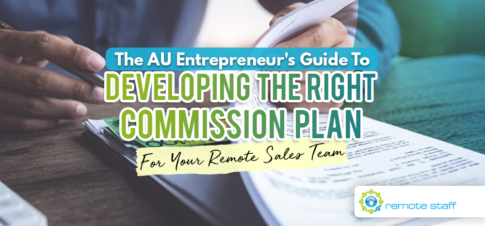 The AU Entrepreneur’s Guide to Developing The Right Commission Plan For Your Remote Sales Team
