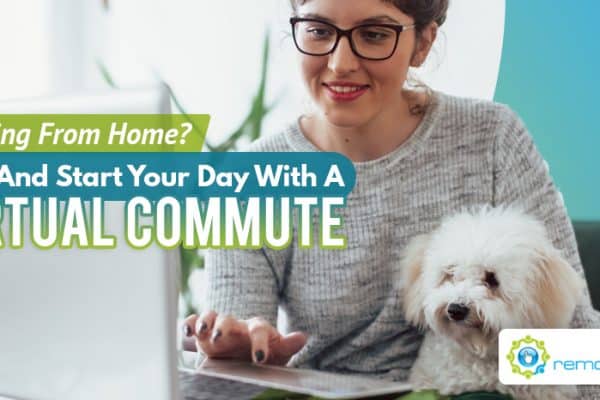 Working From Home_ Plan And Start Your Day With A Virtual Commute