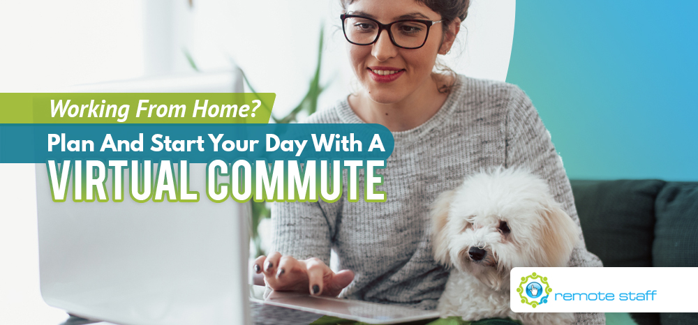 Working From Home_ Plan And Start Your Day With A Virtual Commute