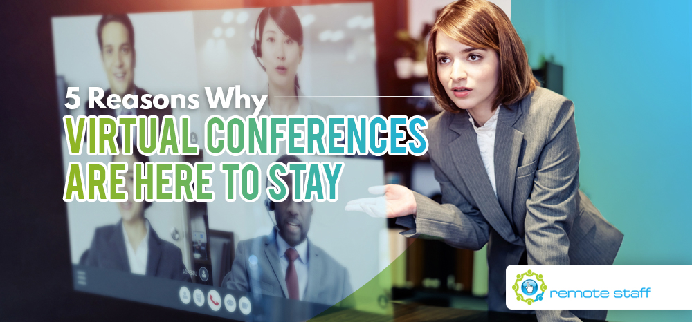 Five Reasons Why Virtual Conferences Are Here to Stay