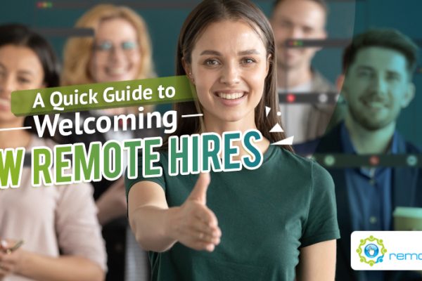 A Quick Guide to Welcoming New Remote Hires