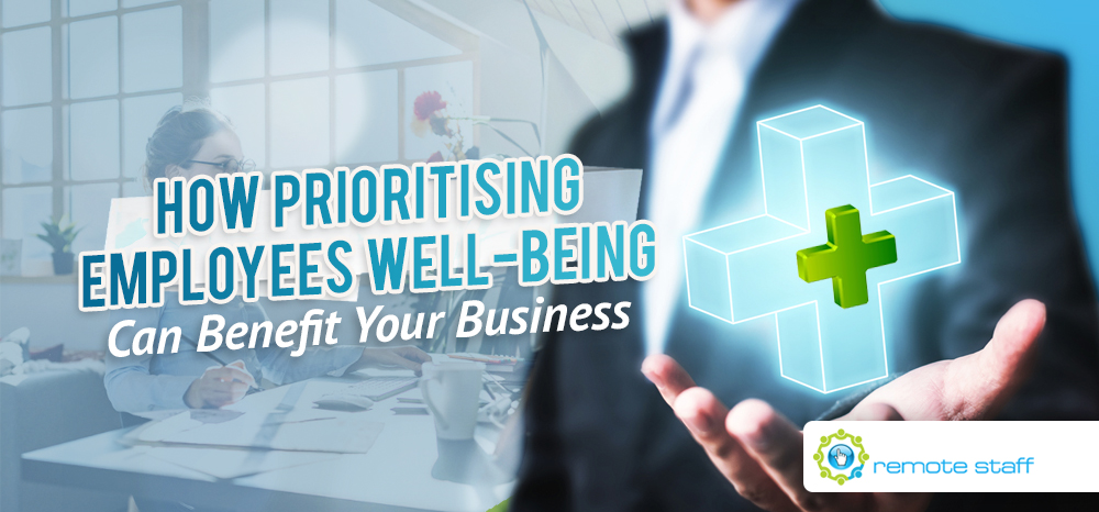 How Prioritising Employee Well-Being Can Benefit Your Business