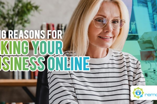 Three Big Reasons For Taking Your Business Online