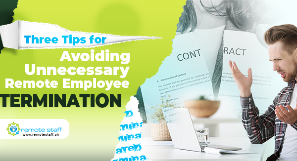 Three Tips for Avoiding Unnecessary Remote Employee Terminations