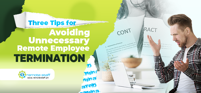 Three Tips for Avoiding Unnecessary Remote Employee Terminations