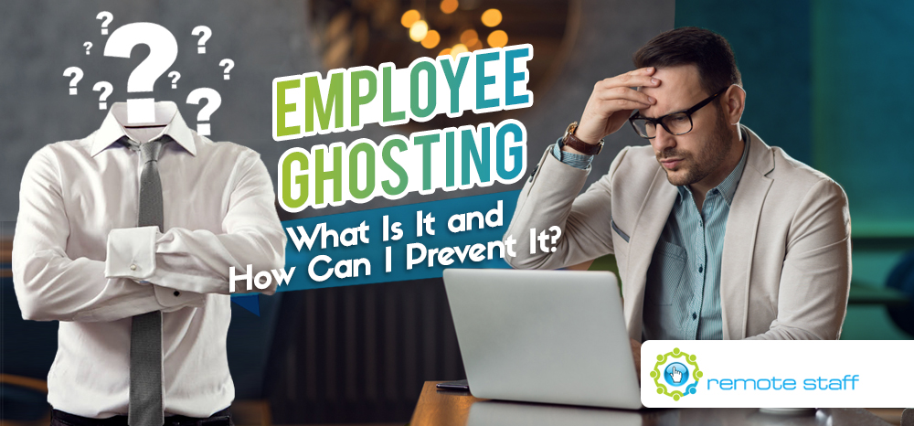 Employee Ghosting- What Is It and How Can I Prevent It_