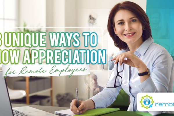 Three Unique Ways to Show Appreciation for Remote Employees