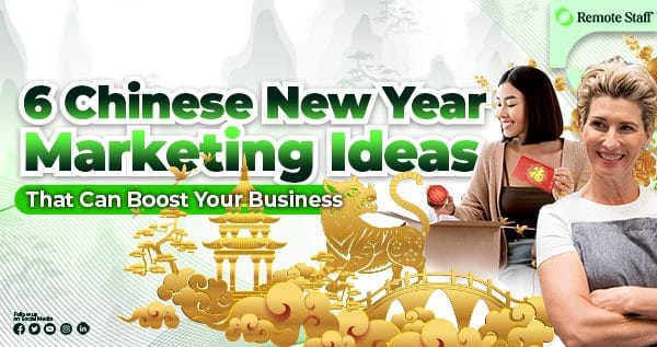 Feature - Six Chinese New Year Marketing Ideas That Can Boost Your Business This Year