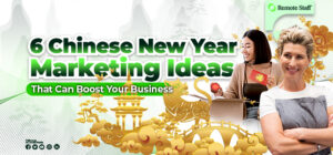 Feature - Six Chinese New Year Marketing Ideas That Can Boost Your Business This Year