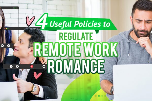 Four Useful Policies to Regulate Remote Work Romance