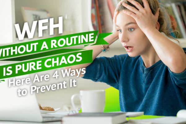 WFH-Without-a-Routine-Is-Pure-Chaos--Here-Are-Four-Ways-to-Prevent-It