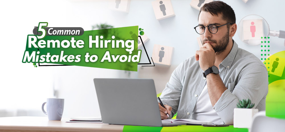 Five-Common-Remote-Hiring--Mistakes-to-Avoid