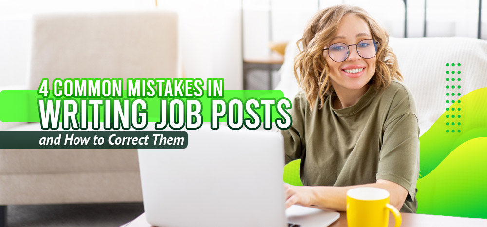 Four-Common-Mistakes-in-Writing-Job-Posts---and-How-to-Correct-Them