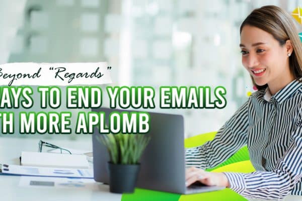 Beyond-Regards-Seven-Ways-to-End-Your-Emails-With-More-Aplomb