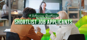Four-Interview-Questions-to-Help-You-Shortlist-Job-Applicants-Faster