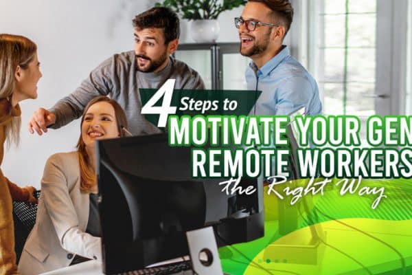 Four-Steps-to-Motivate-Your-Gen-Z-Remote-Workers-the-Right-Way