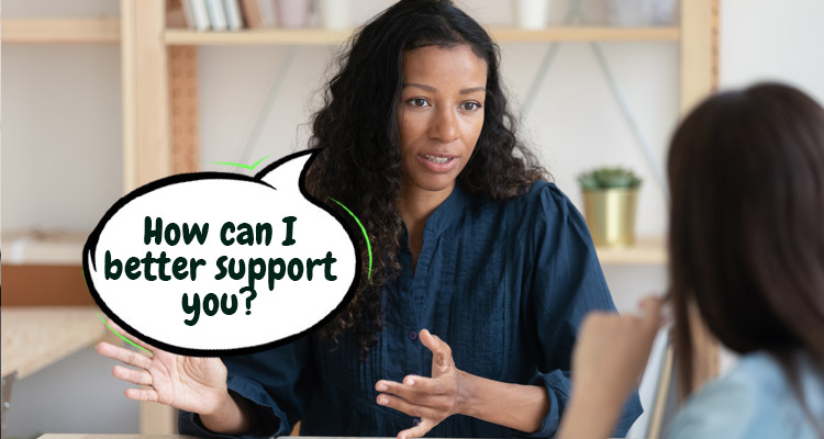 How-can-I-better-support-you