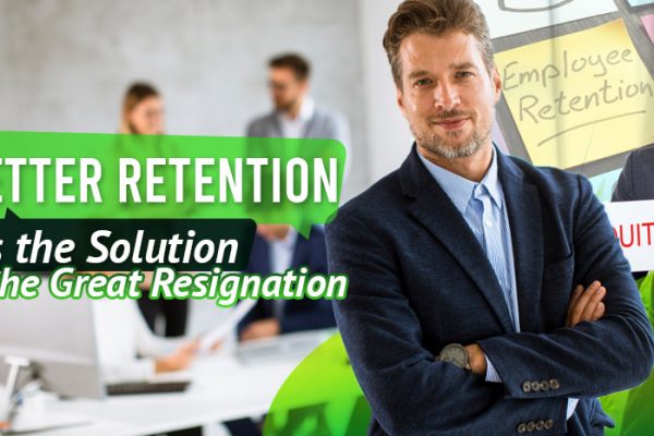 Better-Retention-is-the-Solution-to-the-Great-Resignation