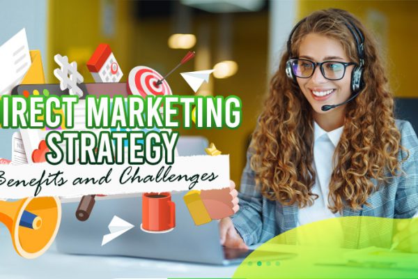 Direct-Marketing-Strategy-Benefits-and-Challenges
