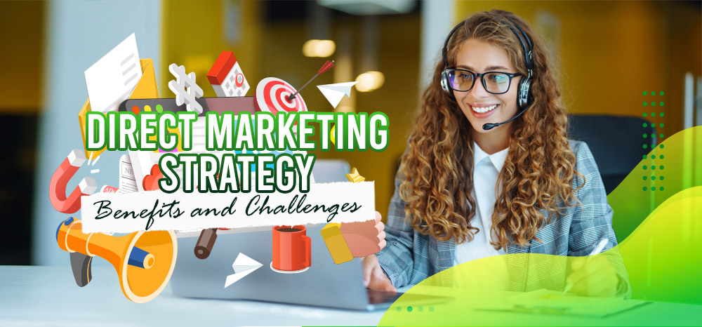Direct-Marketing-Strategy-Benefits-and-Challenges