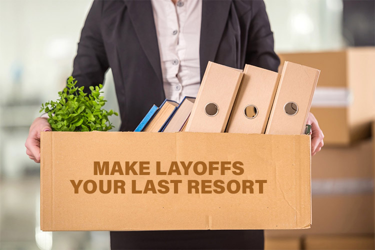Make-Layoffs-Your-Last-Resort