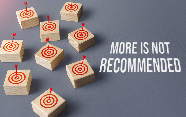 Why-Doing-More-Is-Not-Recommended