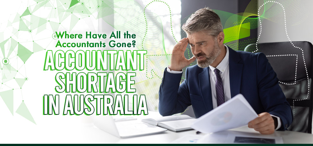 Where Have All the Accountants Gone? Accountant Shortage in Australia
